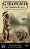 Geronimo - Der Apachen-Krieger Band 1
