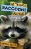 All Things Raccoons For Kids