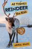 All Things Reindeer For Kids