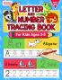 Letter And Number Tracing Book For Kids Ages 3-5