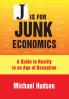 J IS FOR JUNK ECONOMICS