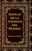 Espejo de la Vanida del Mundo