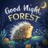 Good Night Forest