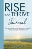 Rise and Thrive Above Cancer Journal
