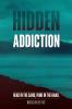 Hidden Addiction