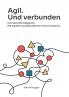 Agil. Und verbunden