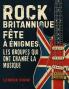Rock Britannique Fête à énigmes