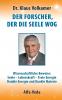 Der Forscher der die Seele wog