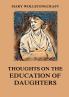 Thoughts on the Education of Daughters