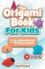 The Origami Book for Kids