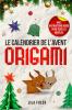Le Calendrier de l'Avent - Origami pour les enfants et adultes