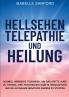 HELLSEHEN TELEPATHIE UND HEILUNG