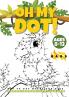 OH MY DOT! Dot to Dot books for kids ages 8-12 Hard