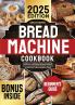 Bread Machine Cookbook