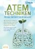 ATEMTECHNIKEN - Atmen Sie sich frei & gesund