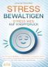 STRESS BEWÄLTIGEN - Stress weg auf Knopfdruck