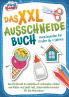 Das XXL-Ausschneidebuch - Ausschneiden für Kinder ab 4 Jahren