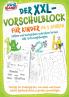 Der XXL-Vorschulblock für Kinder ab 5 Jahren