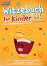Witzebuch für Kinder ab 6 Jahren