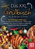 Das XXL Grillbuch für Anfänger & Profis