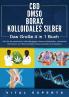 CBD | DMSO | BORAX | KOLLOIDALES SILBER - Das Große 4 in 1 Buch