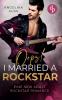 Oops! I married a Rockstar | Eine New Adult Rockstar Romance
