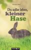 Du sollst leben kleiner Hase