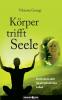 Körper trifft Seele