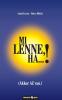 Mi lenne ha...!