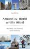 Around the World in Fifty Sites!