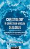 Christology in Christian-Muslim Dialogue