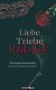 Liebe - Triebe - Peitschenhiebe