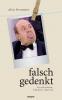 falsch gedenkt