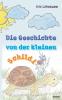 Die Geschichte von der kleinen Schildi