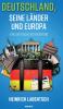Deutschland seine Länder und Europa