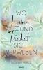 Wo Leben und Freiheit sich verweben
