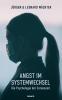 Angst im Systemwechsel - Die Psychologie der Coronazeit