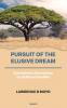 Pursuit of the Elusive Dream