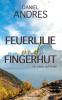 Feuerlilie und Fingerhut