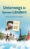 Unterwegs in fernen Ländern