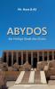 Abydos - die Heilige Stadt des Osiris