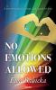 No Emotions Allowed