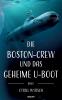 Die Boston-Crew und das geheime U-Boot