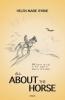 All About the Horse