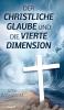 Der christliche Glaube und die vierte Dimension