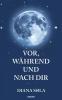 Vor während und nach dir