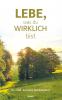 Lebe was du wirklich bist