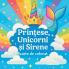 Prin?ese Unicorni ?i Sirene - carte de colorat