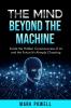 The Mind Beyond The Machine