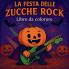 La Festa delle Zucche Rock - Libro da colorare